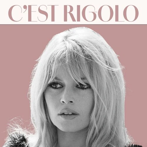 Brigitte Bardot - C'est rigolo FLAC 2024