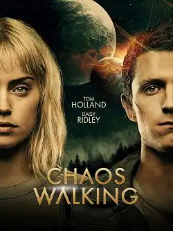 Chaos Walking TRUEFRENCH DVDRIP 2021