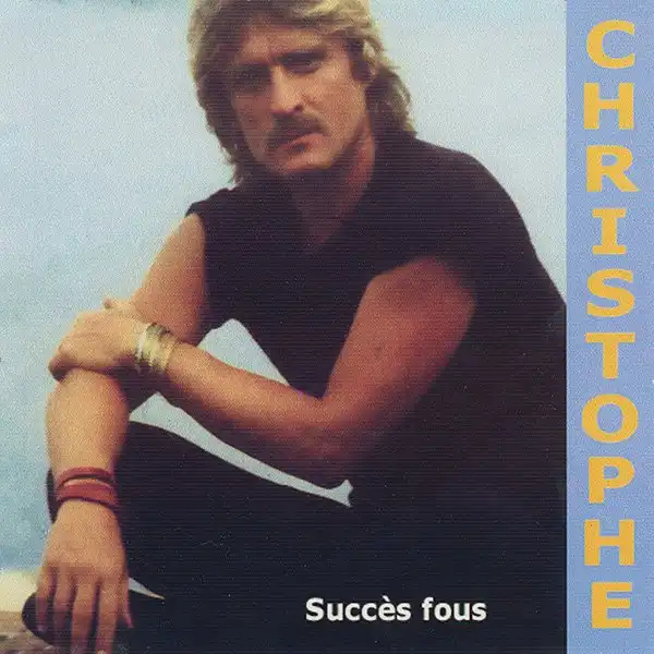 Christophe - succès Fous (Best of) - 2002