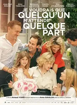 Je voudrais que quelqu'un m'attende quelque part FRENCH WEBRIP 720p 2020