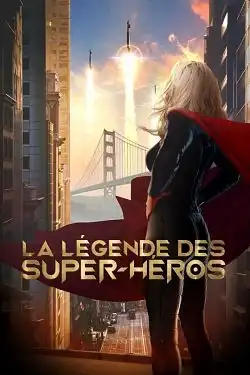 La légende des super-héros FRENCH WEBRIP 720p 2022