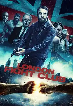 London Fight Club FRENCH WEBRIP 1080p 2021