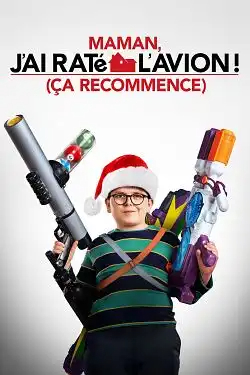 Maman, j'ai raté l'avion ! (Ã§a recommence) FRENCH WEBRIP 2021