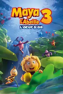 Maya l'abeille 3 : l'Å“uf d'or FRENCH WEBRIP 1080p 2021