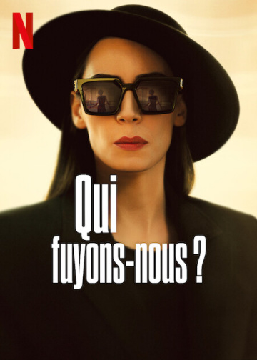 Qui fuyons-nous ? Saison 1 FRENCH HDTV