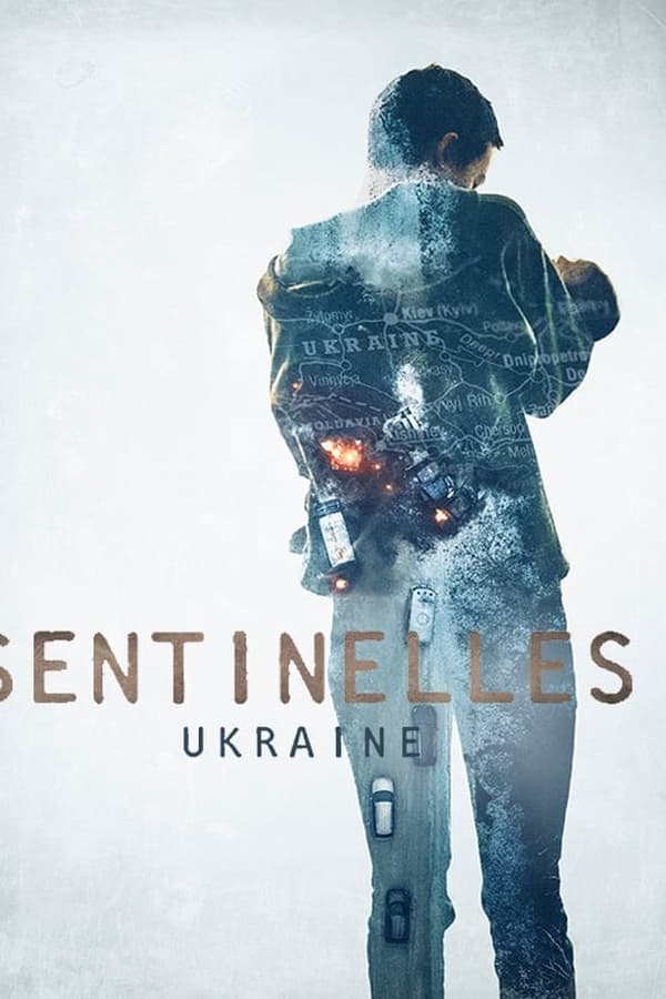 Sentinelles-Ukraine S02E01 FRENCH HDTV 1080p 2024